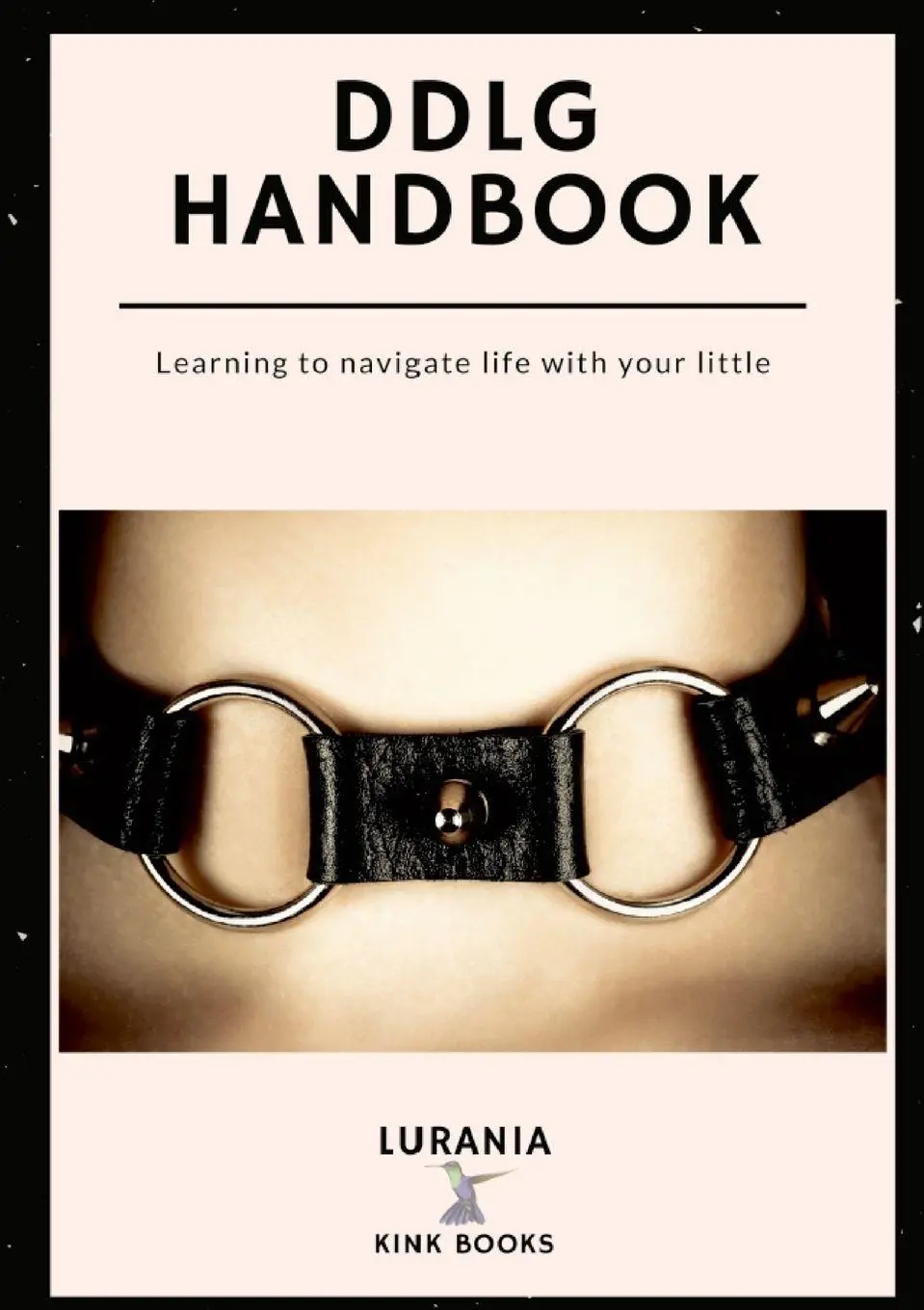Cover: 9781716089152 | DDLG Handbook | Learning to Navigate Life with your Little | Lurania