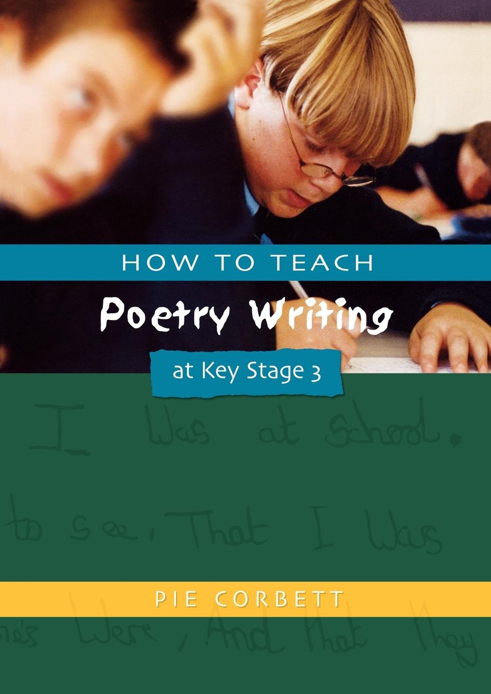 Cover: 9781853469152 | How to Teach Poetry Writing at Key Stage 3 | Pie Corbett | Taschenbuch