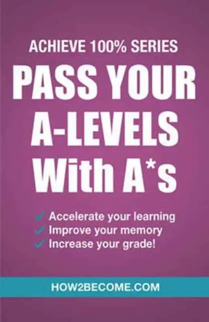 Cover: 9781911259152 | Pass Your A-Levels with A*s: Achieve 100% Series Revision/Study Guide