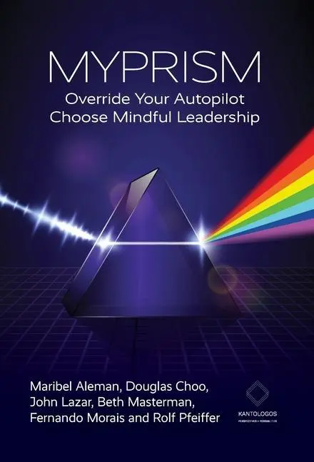 Cover: 9781915529152 | MYPRISM | Override Your Autopilot, Choose Mindful Leadership | Buch