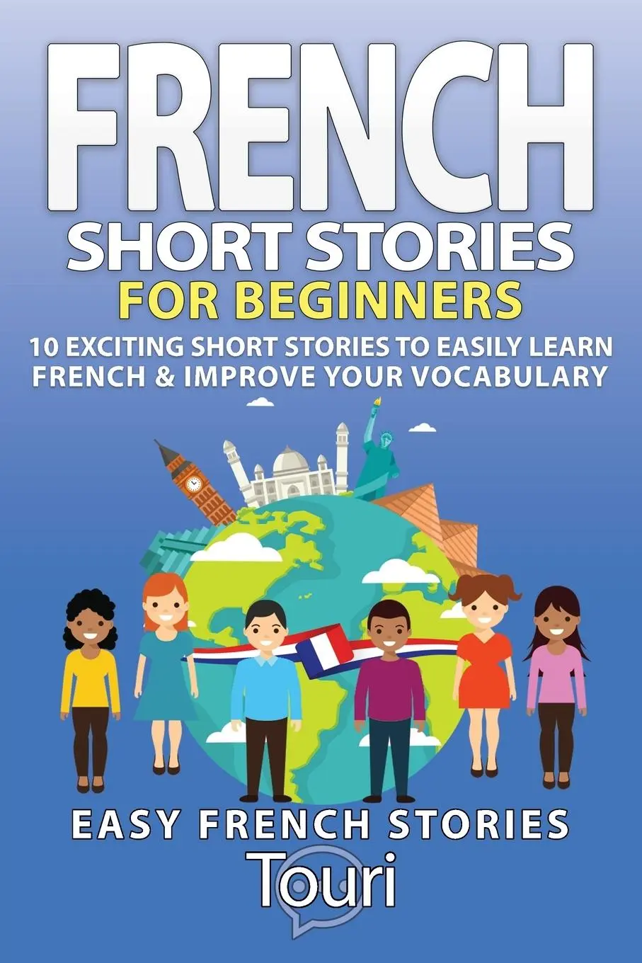 Cover: 9781953149152 | French Short Stories for Beginners | Touri Language Learning | Buch