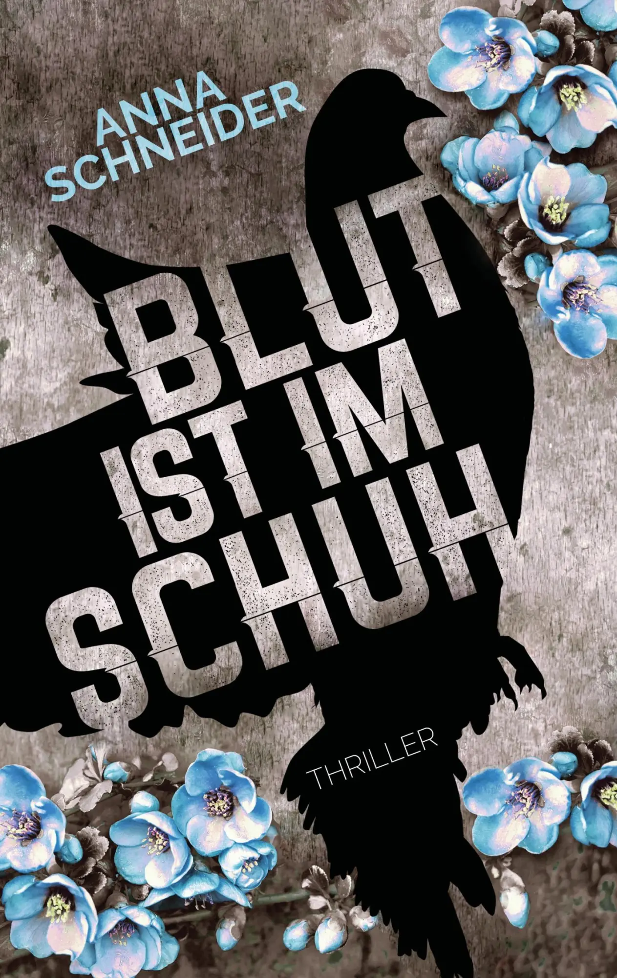 Cover: 9783744819152 | Blut ist im Schuh | Anna Schneider | Taschenbuch | 272 S. | Deutsch