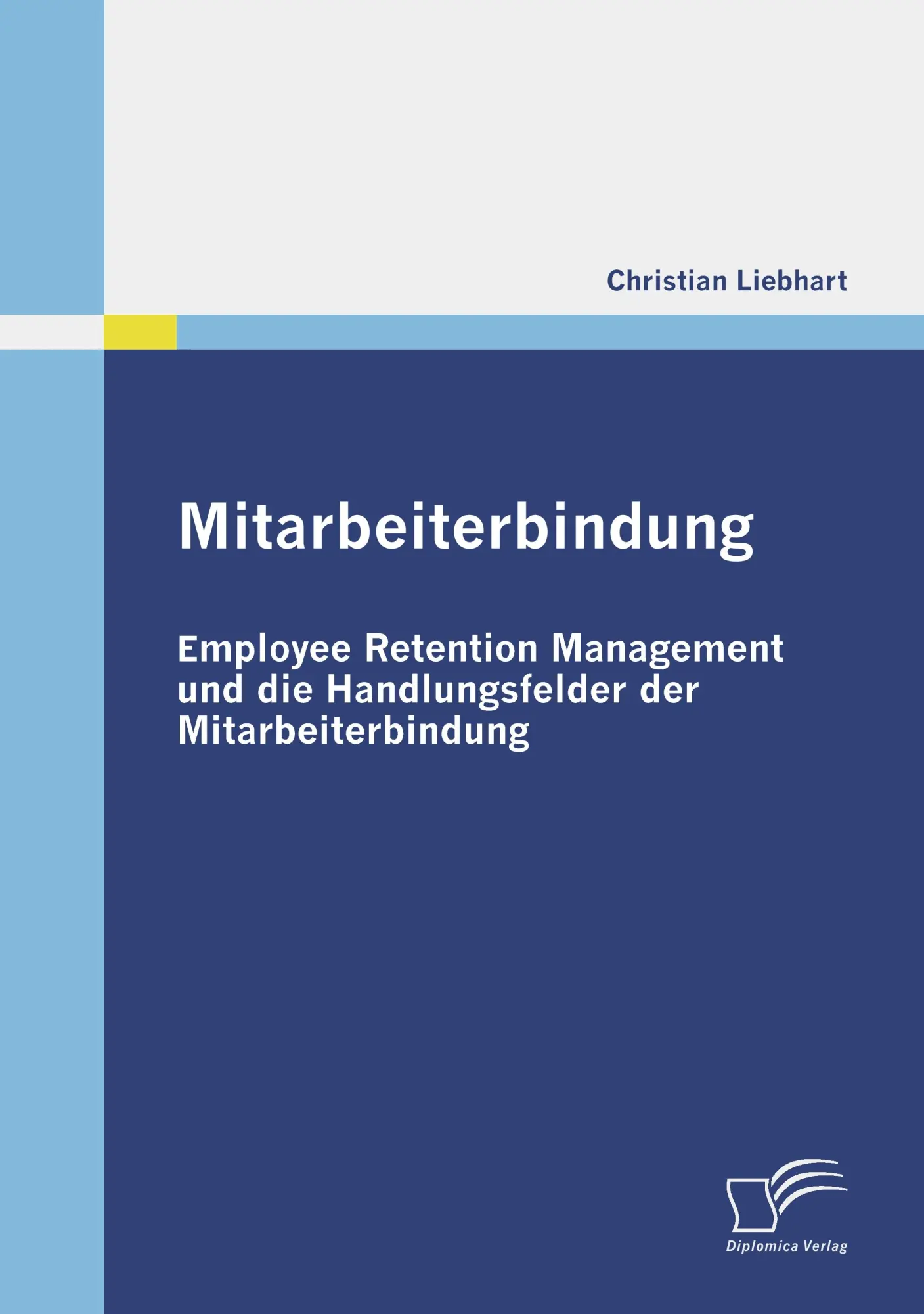 Cover: 9783836679152 | Mitarbeiterbindung: Employee Retention Management und die...
