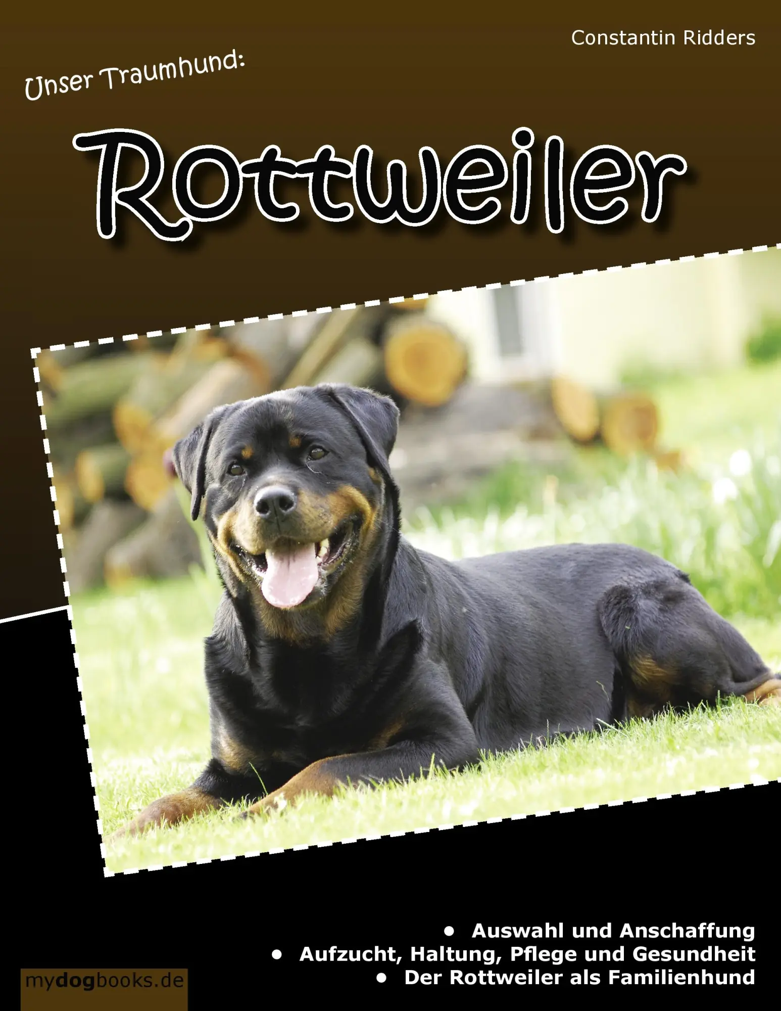 Cover: 9783844809152 | Unser Traumhund: Rottweiler | Constantin Ridders | Taschenbuch | 2012