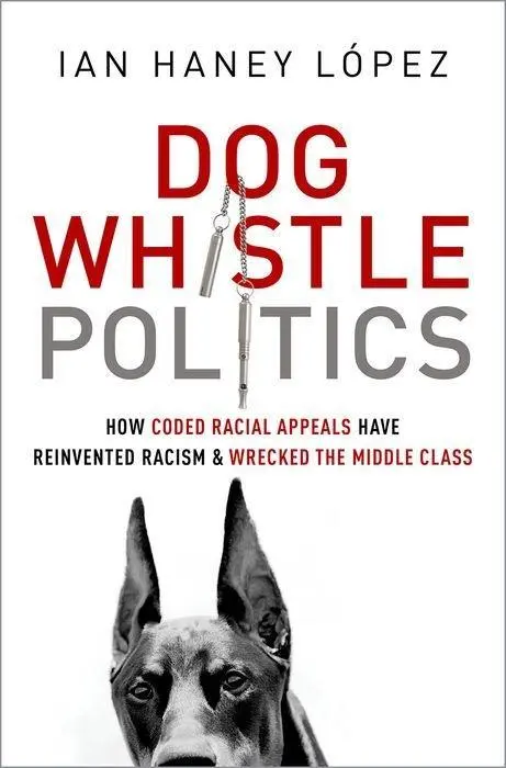 Cover: 9780190229252 | Dog Whistle Politics | Ian Haney López | Taschenbuch | Englisch | 2015