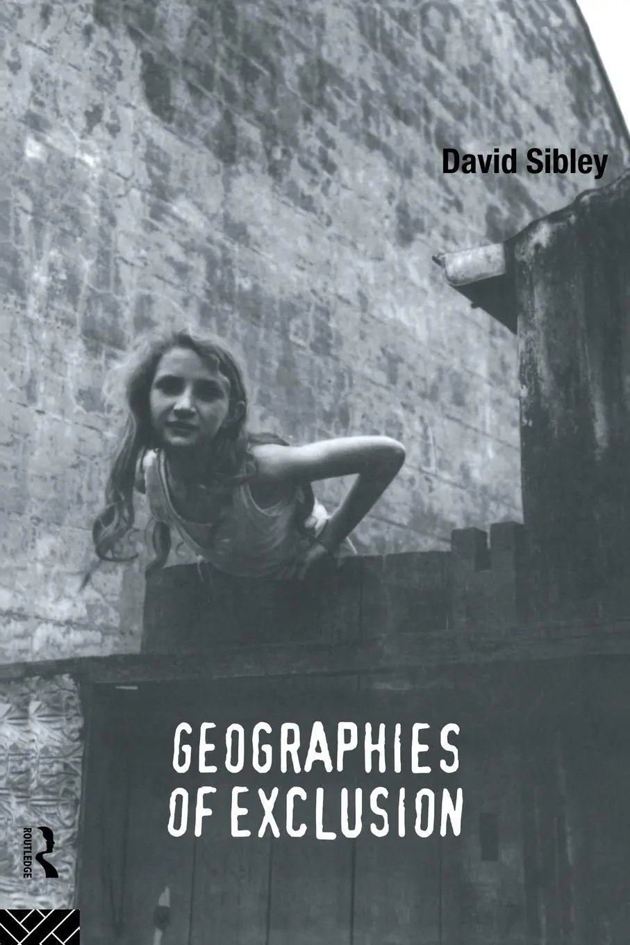 Cover: 9780415119252 | Geographies of Exclusion | Society and Difference in the West | Sibley