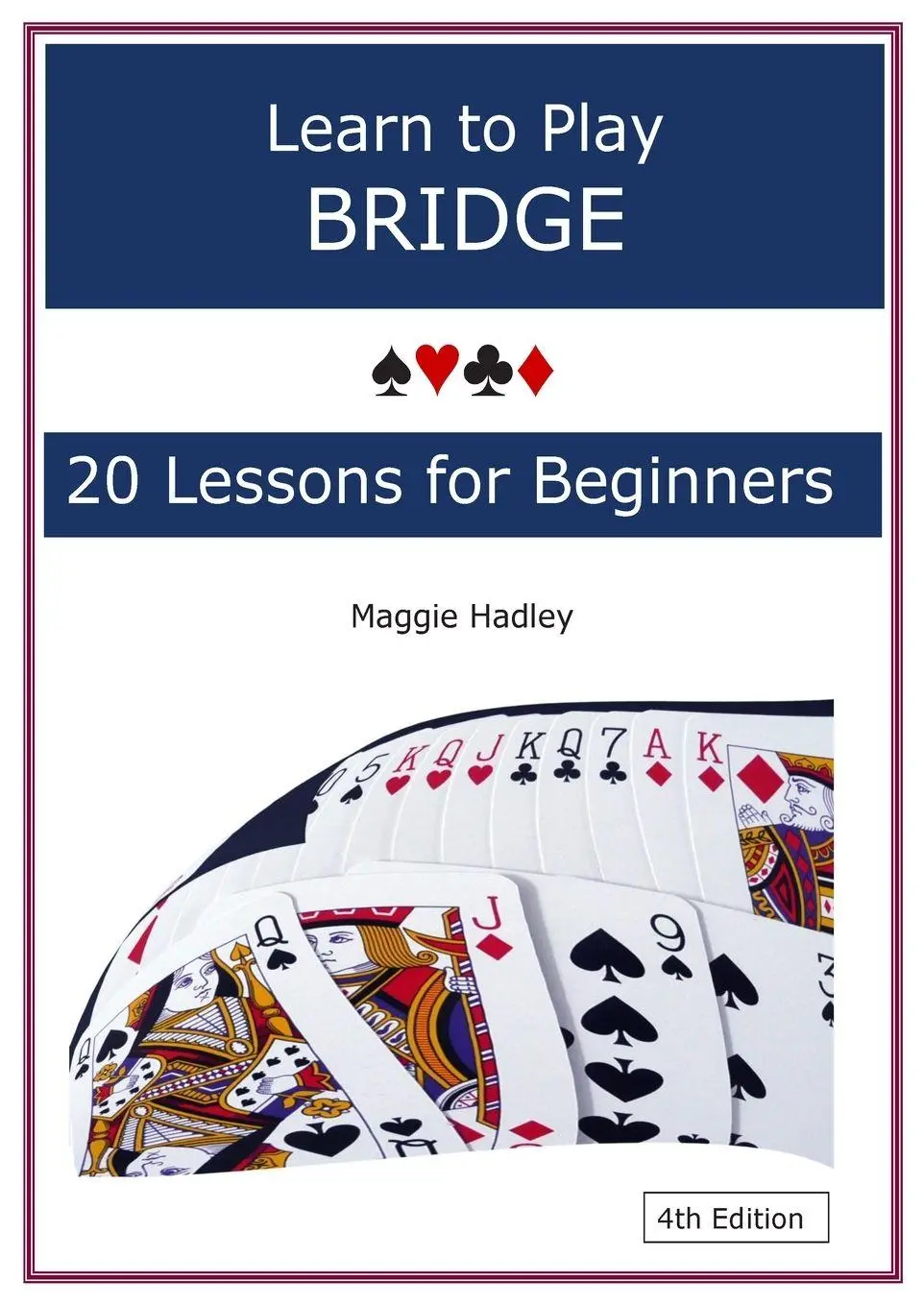 Cover: 9781835639252 | Learn to Play Bridge | 20 Lessons for Beginners | Maggie Hadley | Buch