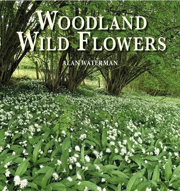 Cover: 9781913159252 | Woodland Wild Flowers | Through the Seasons | Alan Waterman | Buch