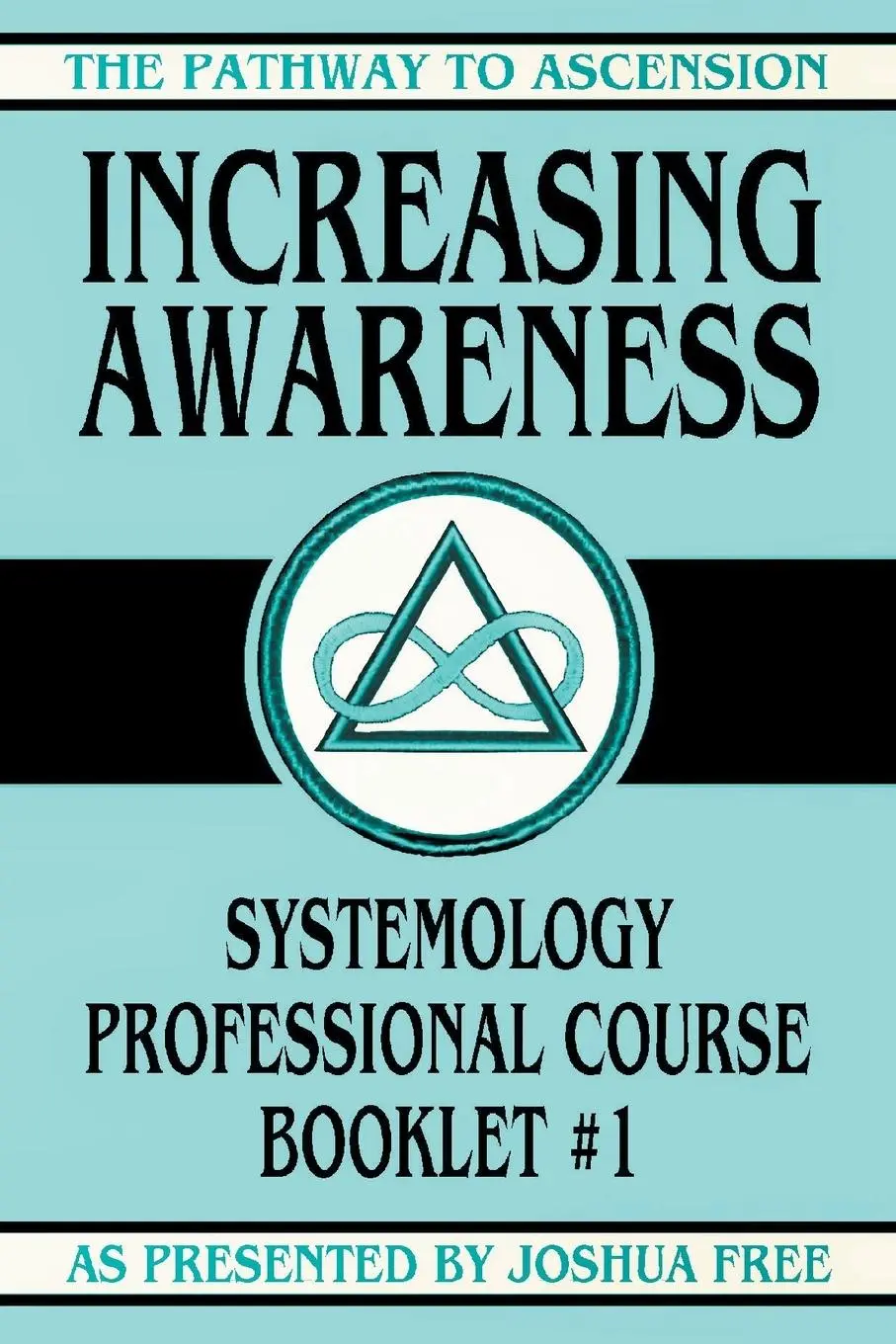 Cover: 9781961509252 | Increasing Awareness | Systemology Professional Course Booklet #1