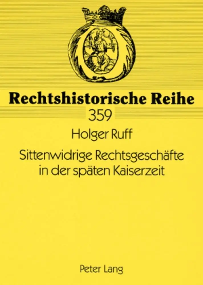 Cover: 9783631569252 | Sittenwidrige Rechtsgeschäfte in der späten Kaiserzeit | Holger Ruff