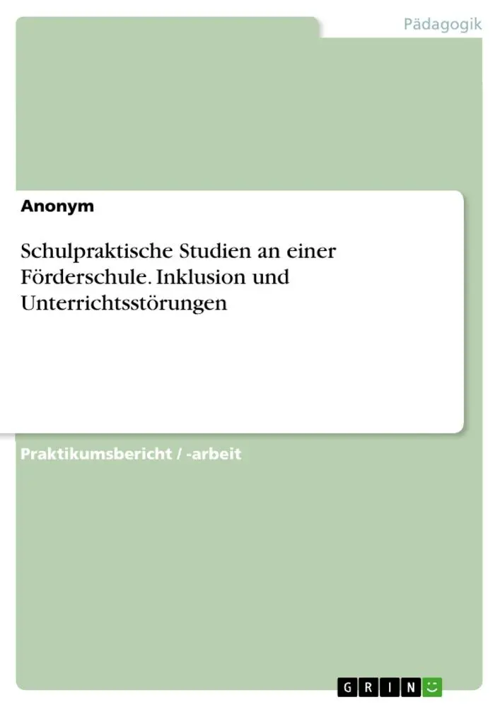 Cover: 9783668679252 | Schulpraktische Studien an einer Förderschule. Inklusion und...