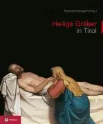 Cover: 9783702229252 | Heilige Gräber in Tirol | Reinhard Rampold | Buch | 344 S. | Deutsch