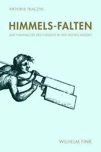 Cover: 9783770549252 | Himmels-Falten | Zur Theatralität des Fliegens in der Frühen Neuzeit