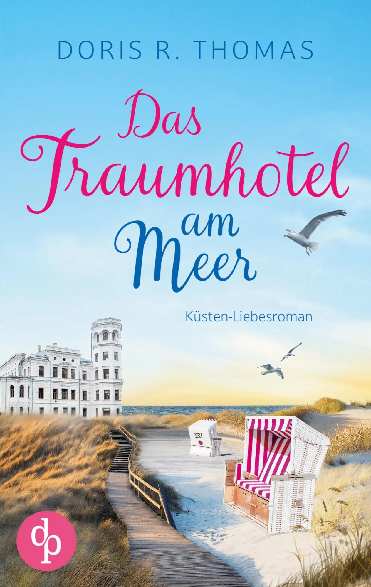 Cover: 9783989989252 | Das Traumhotel am Meer Ein Küsten-Liebesroman | Doris R. Thomas | Buch
