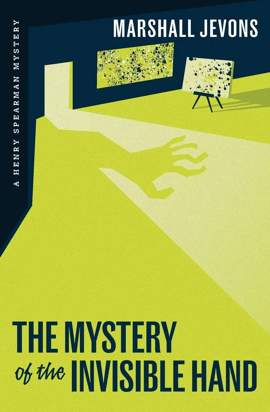 Cover: 9780691259352 | The Mystery of the Invisible Hand | A Henry Spearman Mystery | Jevons
