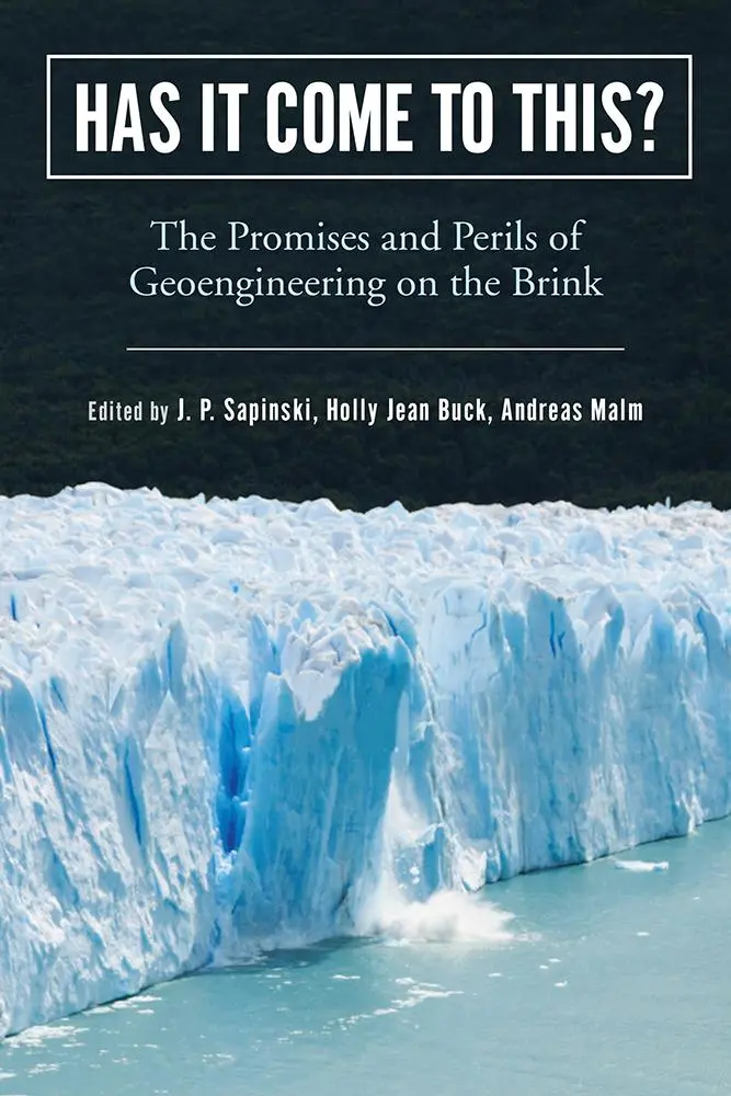 Cover: 9781978809352 | Has It Come to This?: The Promises and Perils of Geoengineering on...
