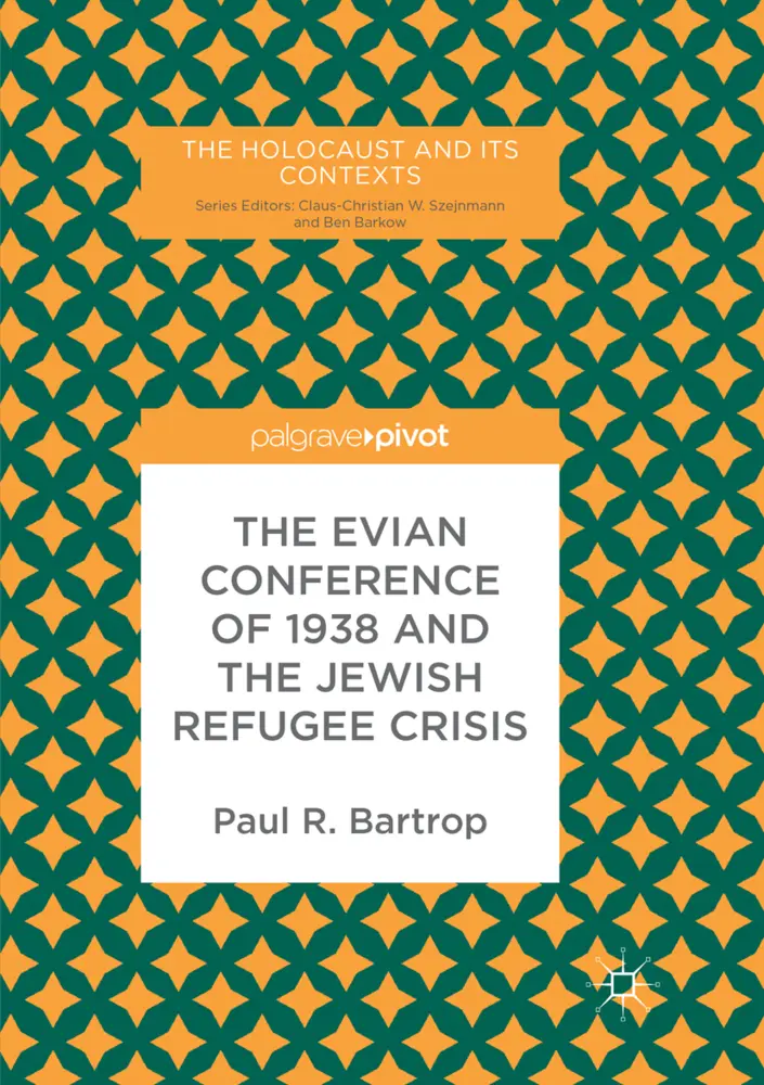 Cover: 9783319879352 | The Evian Conference of 1938 and the Jewish Refugee Crisis | Bartrop