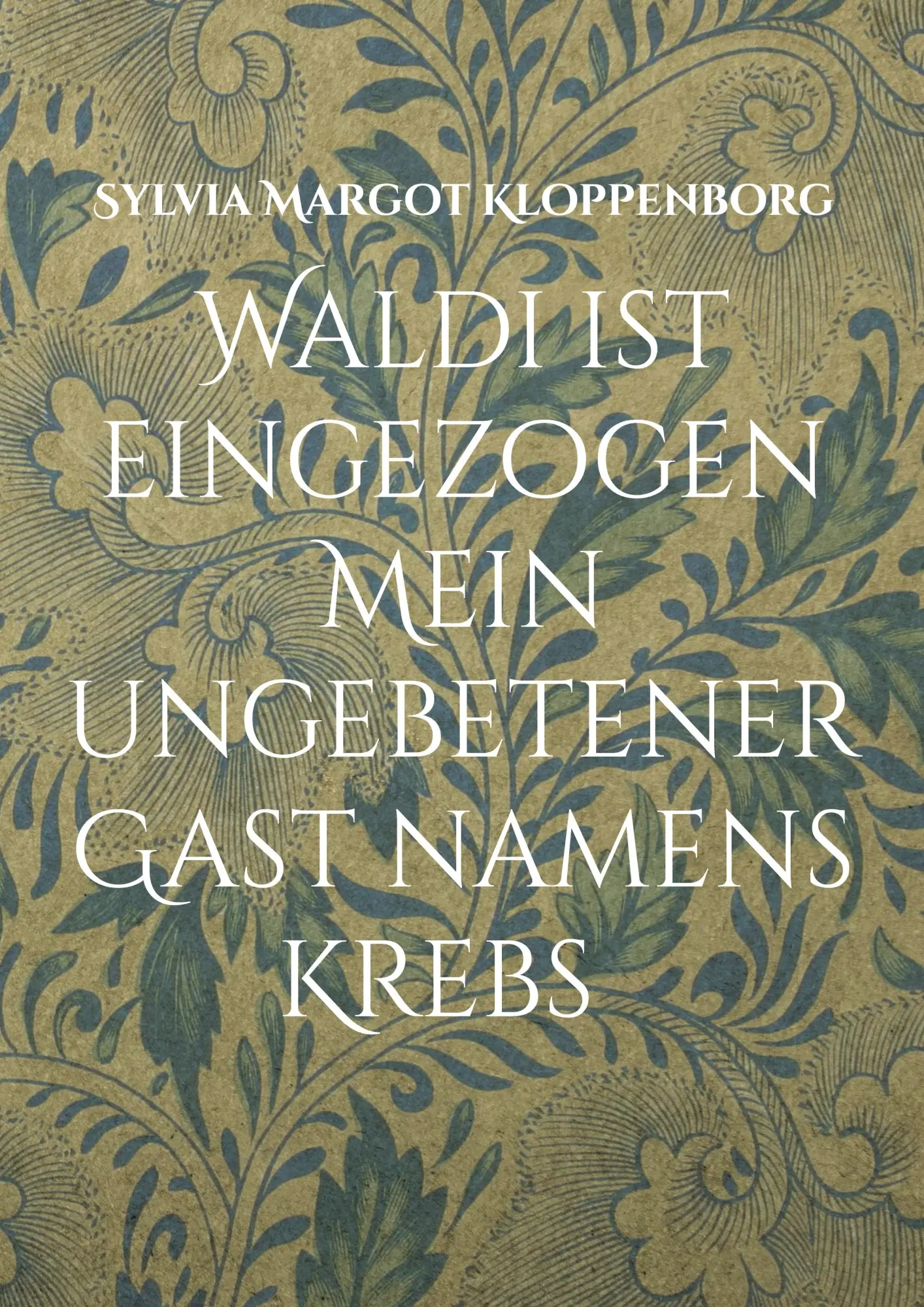 Cover: 9783769339352 | Waldi ist eingezogen Mein ungebetener Gast namens Krebs | Kloppenborg