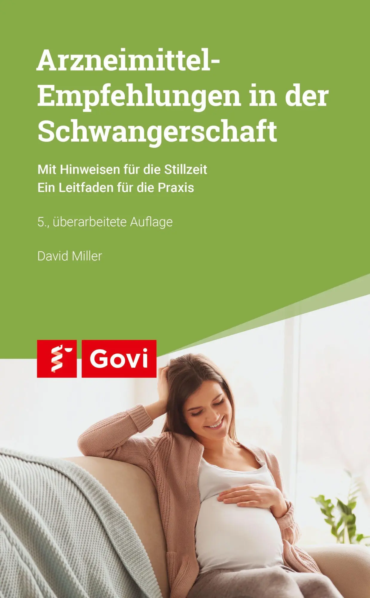 Cover: 9783774119352 | Arzneimittel-Empfehlungen in der Schwangerschaft | David Miller | Buch
