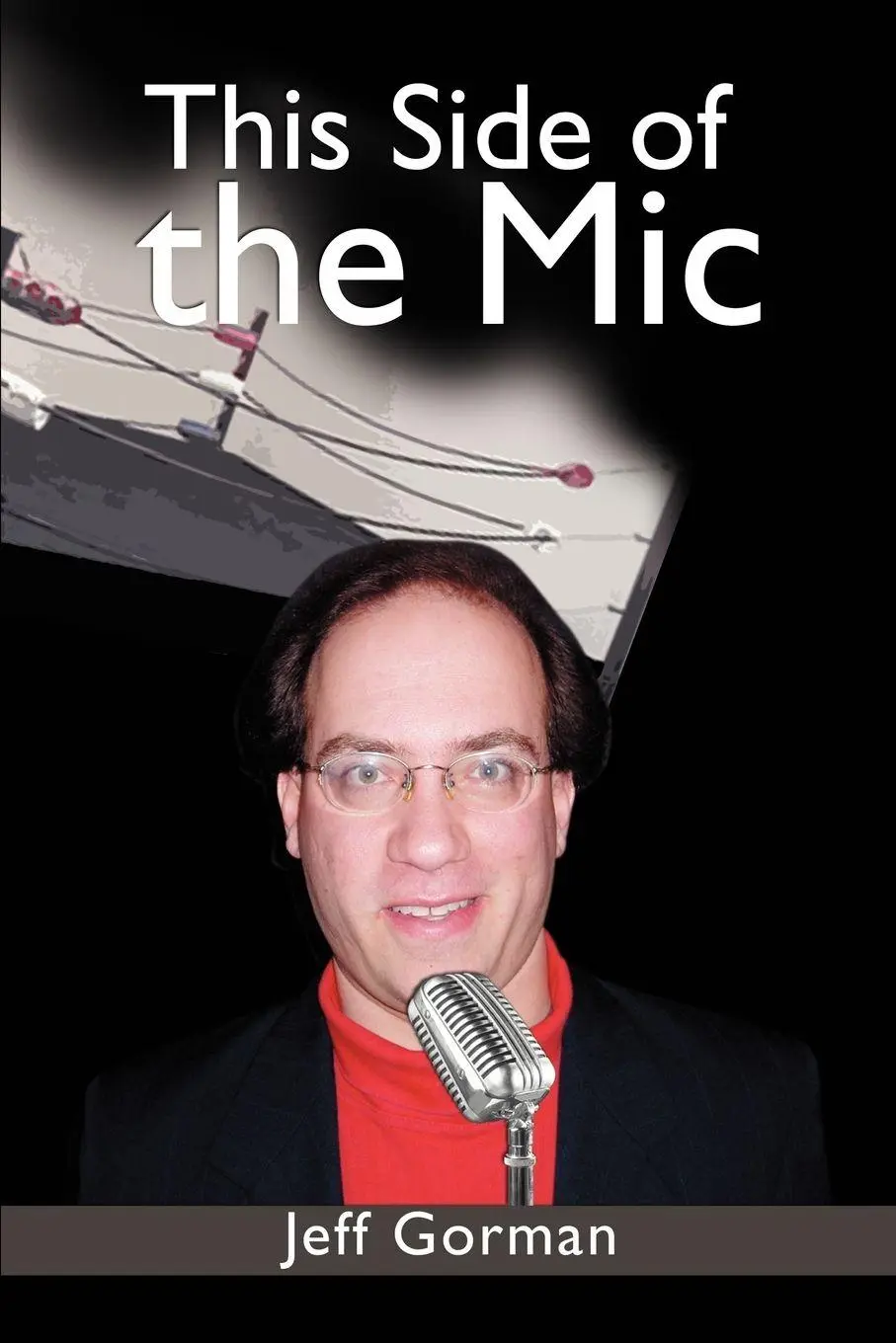 Cover: 9780595389452 | This Side of the Mic | Jeff Gorman | Taschenbuch | Englisch | 2006