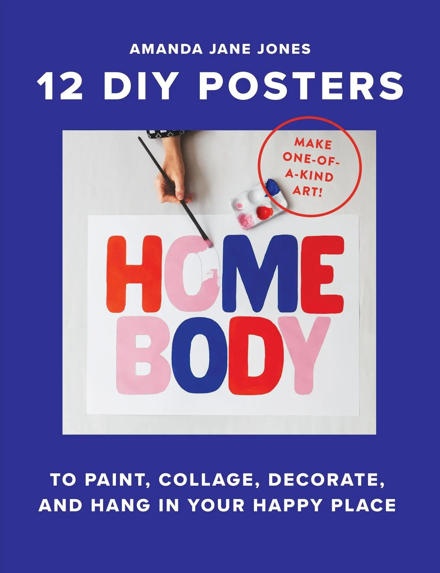 Cover: 9781523529452 | Homebody | 12 DIY Posters to Decorate Your Happy Place | Jones | Buch