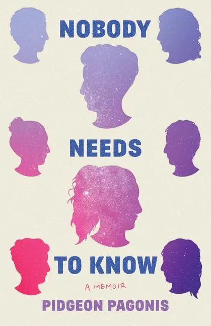 Cover: 9781542029452 | Nobody Needs to Know | A Memoir | Pidgeon Pagonis | Taschenbuch | 2023