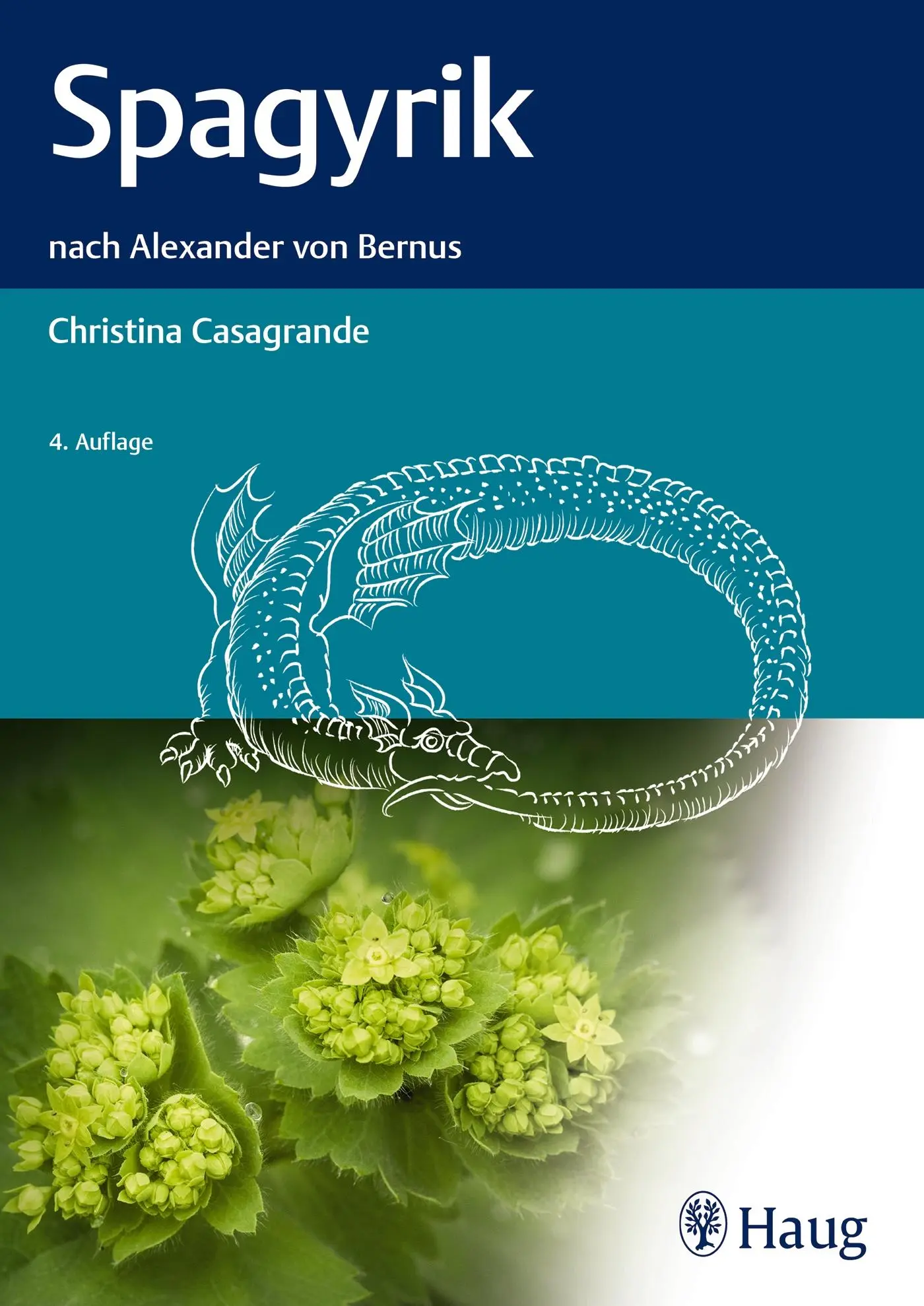 Cover: 9783132419452 | Spagyrik | nach Alexander von Bernus | Christina Casagrande | Buch Cover: 9783132419452 | Spagyrik | nach Alexander von Bernus | Christina Casagrande | Buch