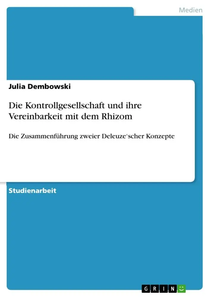 Cover: 9783346119452 | Die Kontrollgesellschaft und ihre Vereinbarkeit mit dem Rhizom | Buch
