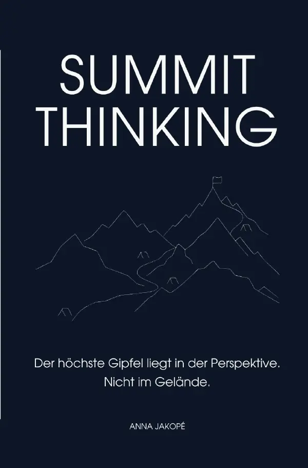 Cover: 9783565149452 | Summit Thinking | Anna Jakopé | Taschenbuch | 124 S. | Deutsch | 2025