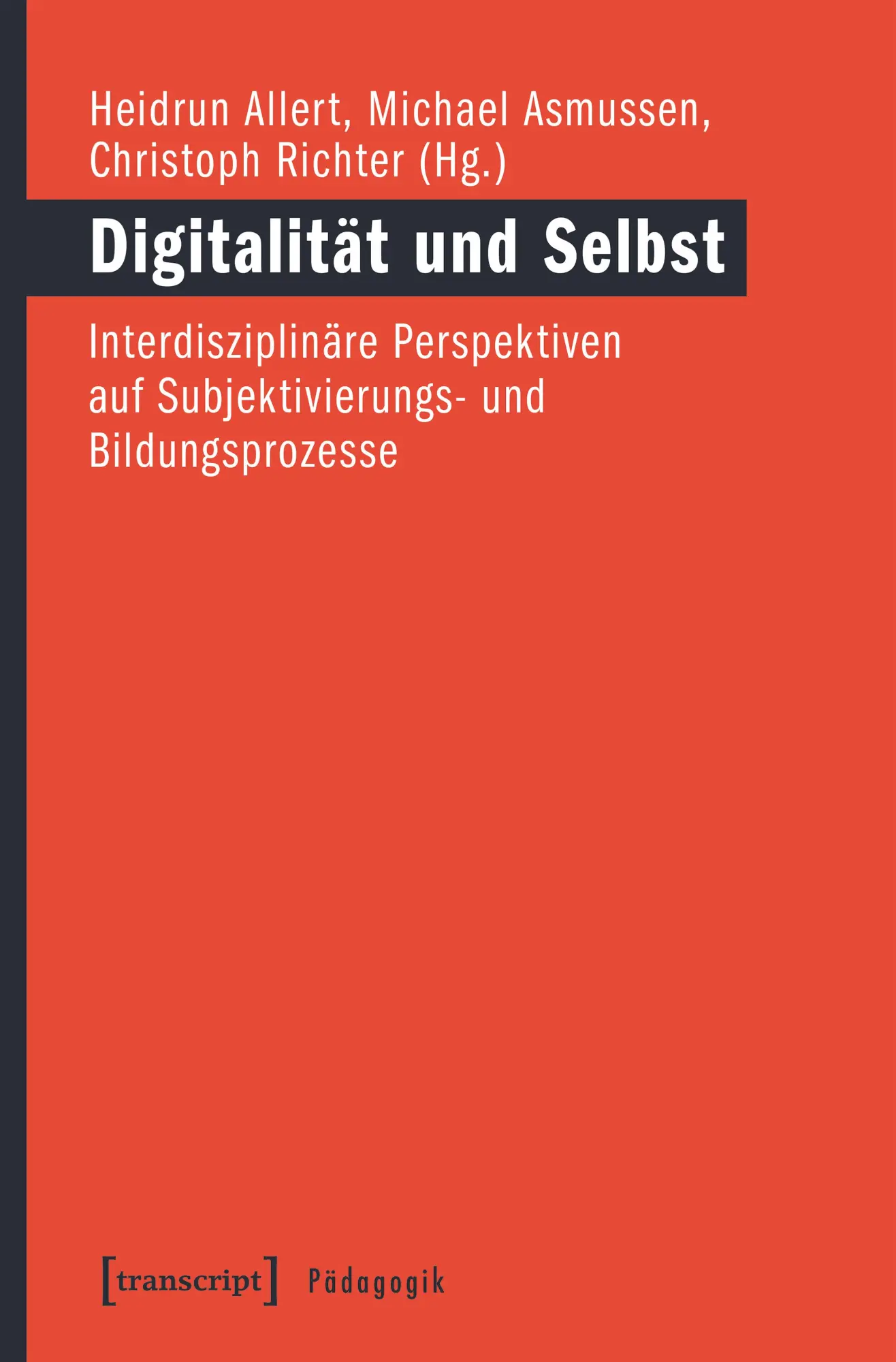 Cover: 9783837639452 | Digitalität und Selbst | Heidrun Allert (u. a.) | Taschenbuch | 268 S.