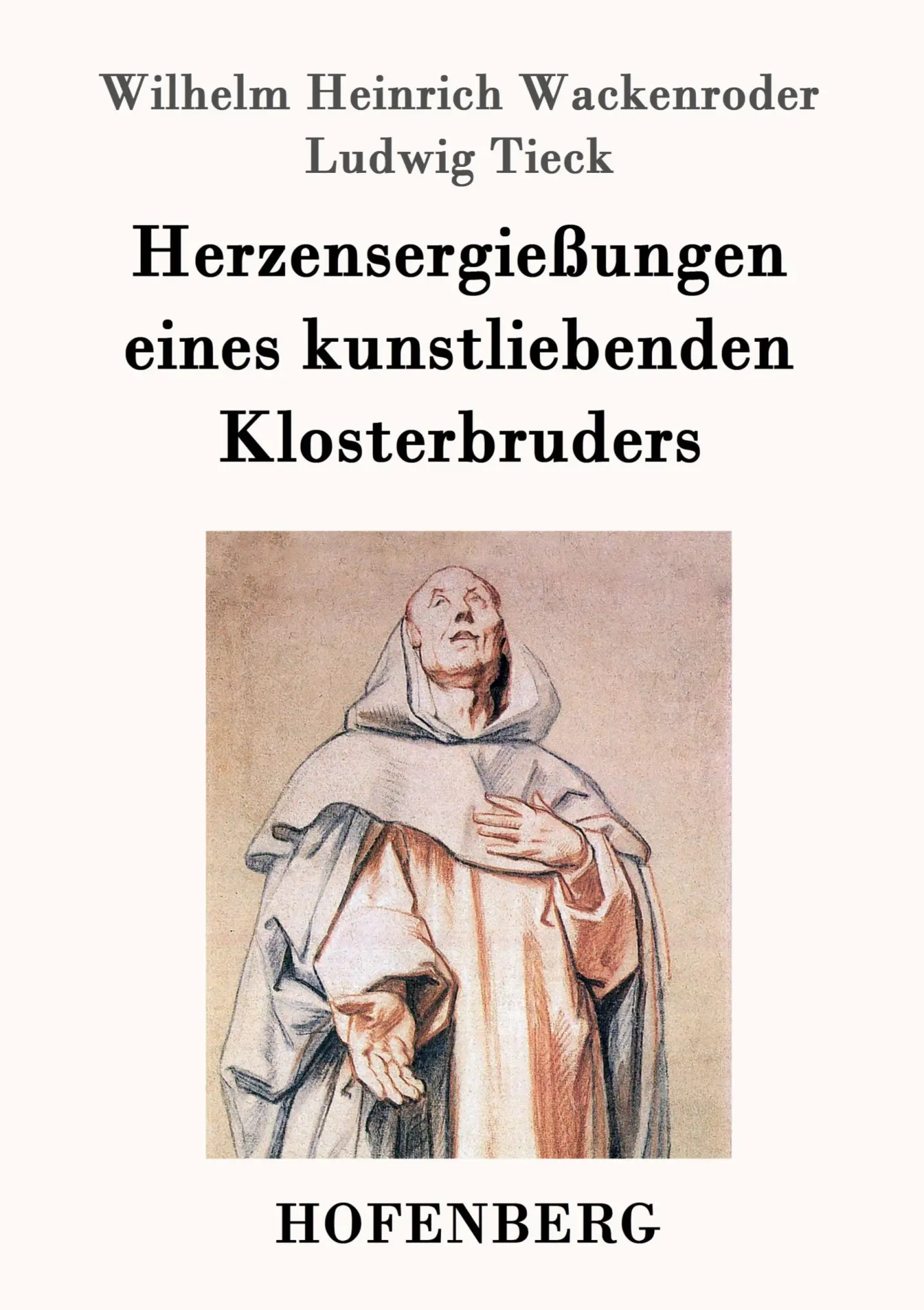 Cover: 9783843029452 | Herzensergießungen eines kunstliebenden Klosterbruders | Taschenbuch