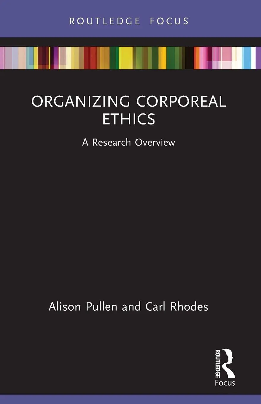 Cover: 9781032169552 | Organizing Corporeal Ethics | A Research Overview | Pullen (u. a.)