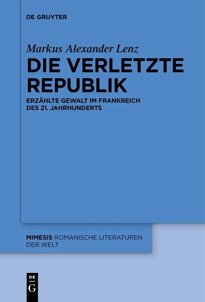 Cover: 9783110799552 | Die verletzte Republik | Markus Alexander Lenz | Buch | XV | Deutsch