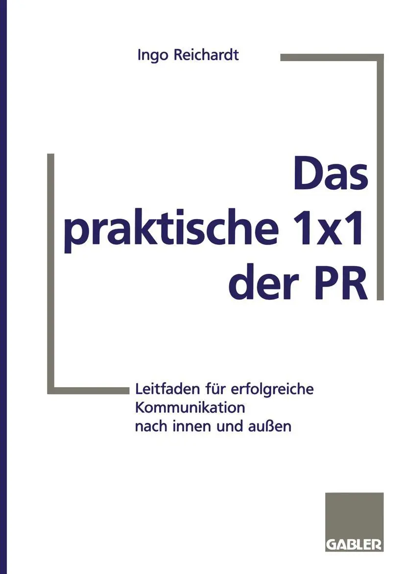 Cover: 9783409189552 | Das praktische 1×1 der PR | Ingo Reichardt | Taschenbuch | 182 S.
