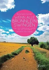 Cover: 9783795749552 | Wenn alle Brünnlein swingen, für gemischten Chor a capella | Kinzler