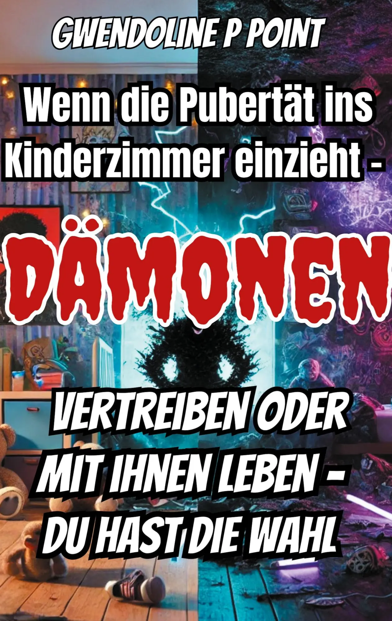 Cover: 9783848209552 | Wenn die Pubertät ins Kinderzimmer einzieht. | Gwendoline P Point