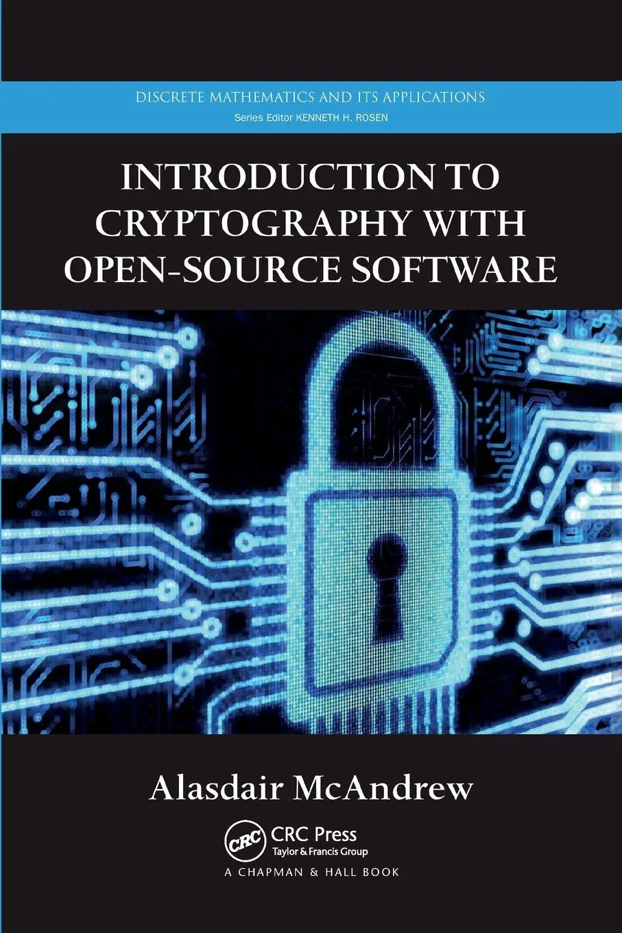 Cover: 9781032919652 | Introduction to Cryptography with Open-Source Software | McAndrew