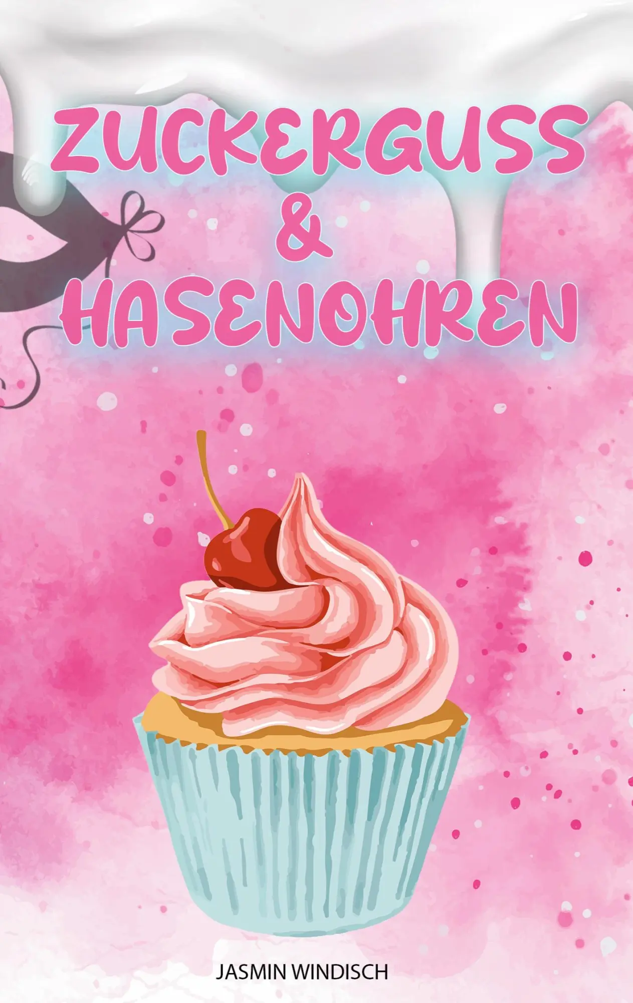 Cover: 9783695749652 | Zuckerguss &amp; Hasenohren | Jasmin Windisch | Taschenbuch | 322 S.