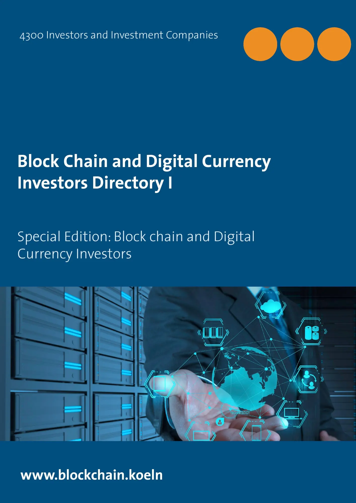 Block Chain and Digital Currency Investors Directory: Special Edition: Block chain and Digital Currency Investors