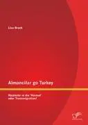 Cover: 9783842879652 | Almancilar go Turkey - Rückkehr in die 'Heimat' oder Transmigration?