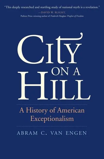 Cover: 9780300229752 | City on a Hill | A History of American Exceptionalism | Engen | Buch