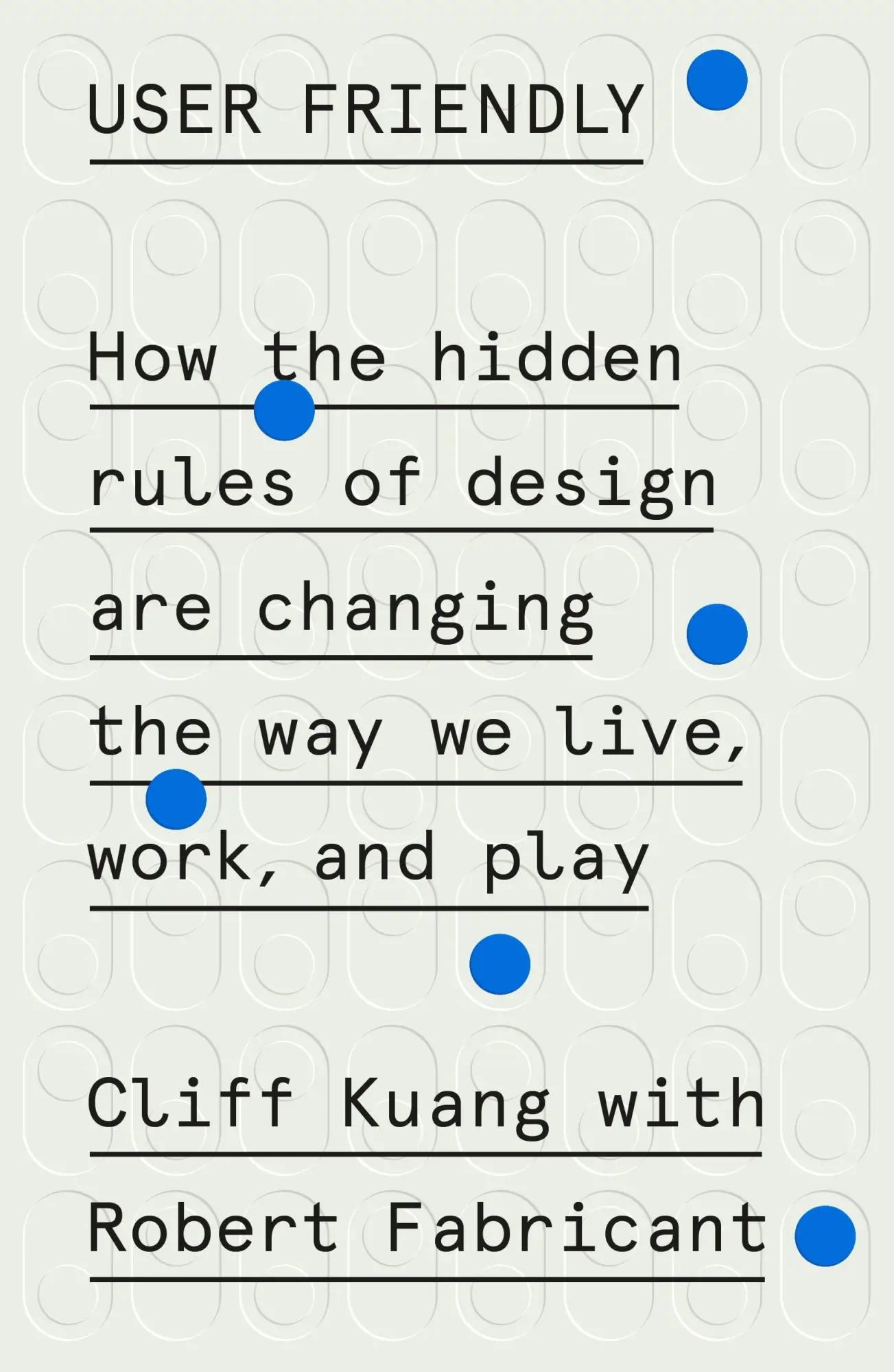 Cover: 9780374279752 | User Friendly | Cliff Kuang (u. a.) | Buch | Gebunden | Englisch