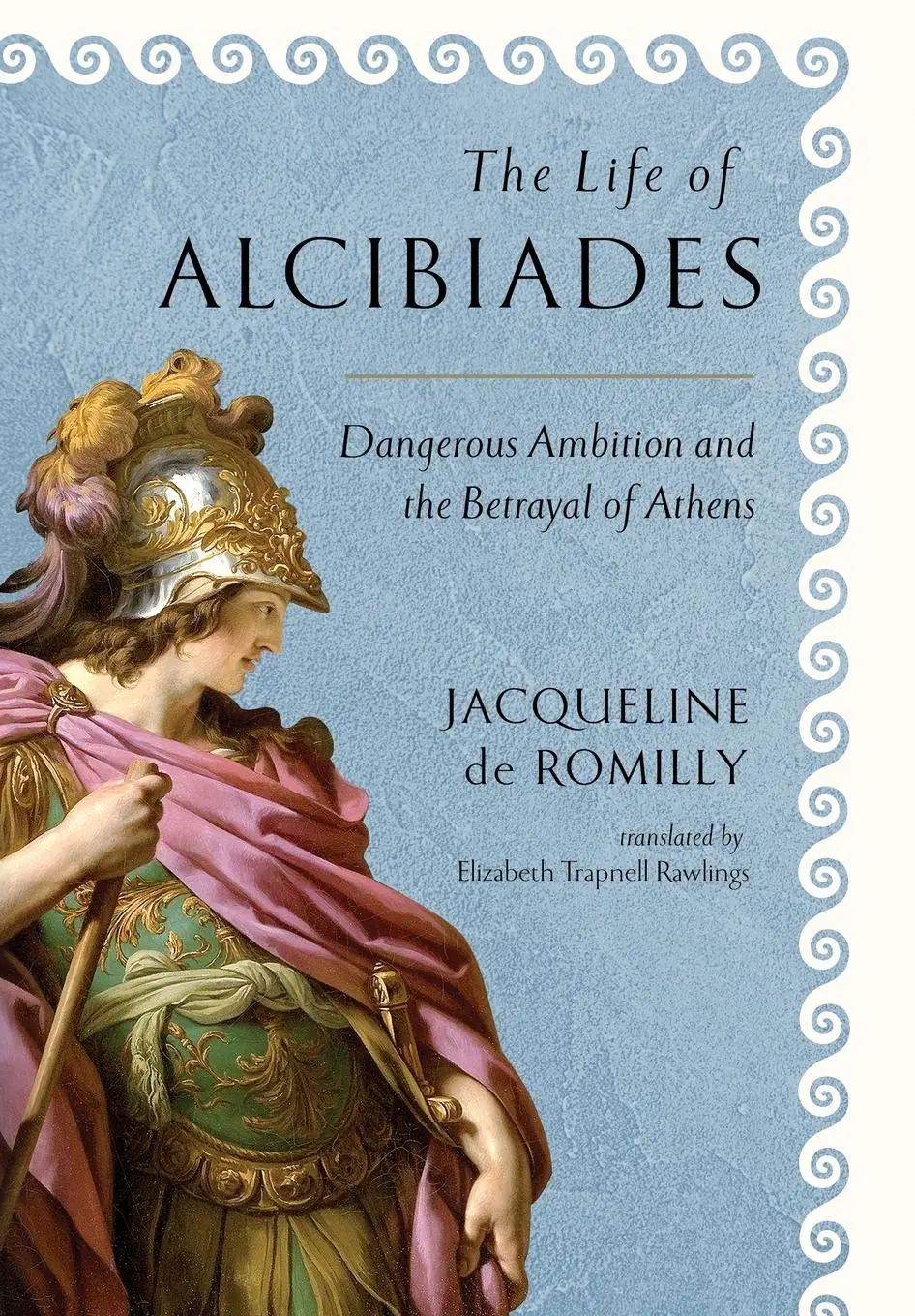 Cover: 9781501719752 | The Life of Alcibiades | Dangerous Ambition and the Betrayal of Athens