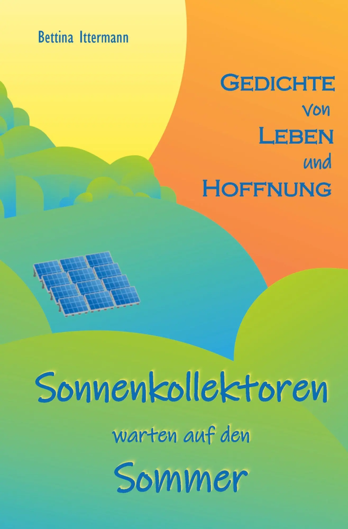 Cover: 9783819409752 | Sonnenkollektoren warten auf den Sommer | Bettina Ittermann | Buch