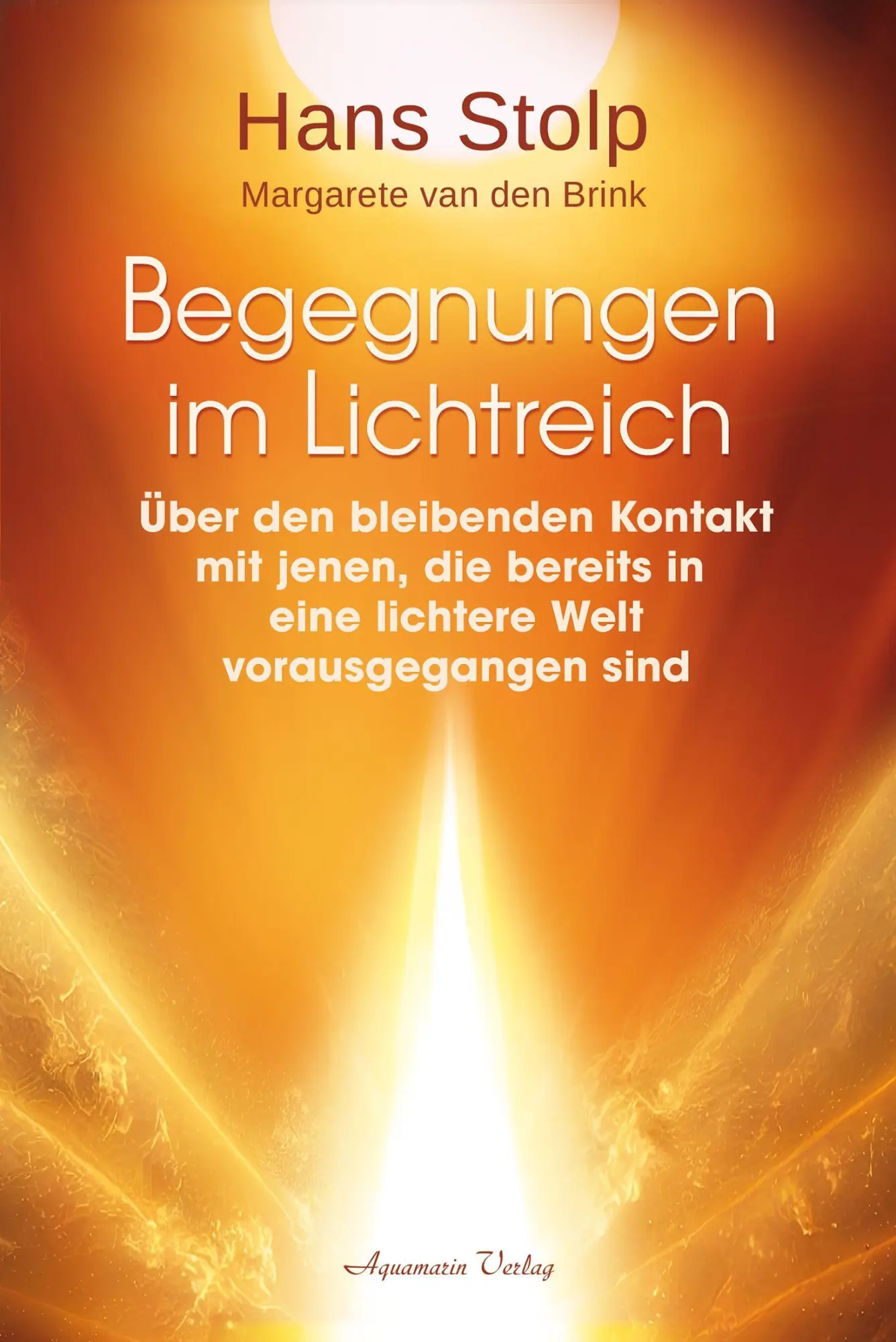Cover: 9783894279752 | Begegnungen im Lichtreich - Über den bleibenden Kontakt mit jenen,...