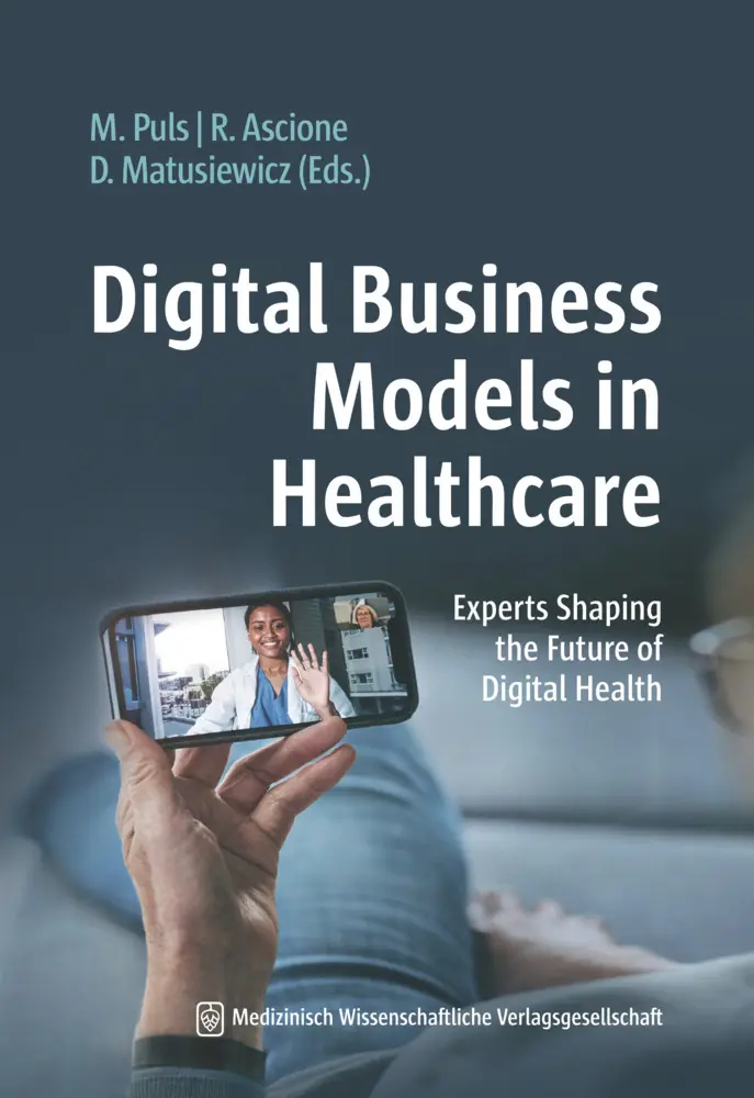 Cover: 9783954669752 | Digital Business Models in Healthcare | Matthias Puls (u. a.) | Buch