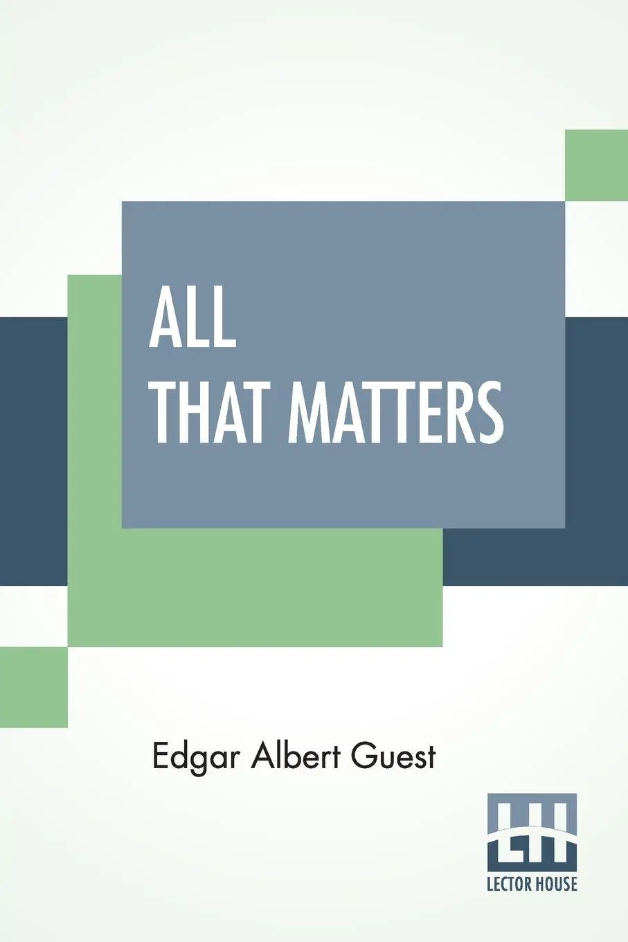 Cover: 9789389539752 | All That Matters | Edgar Albert Guest | Taschenbuch | Englisch | 2020