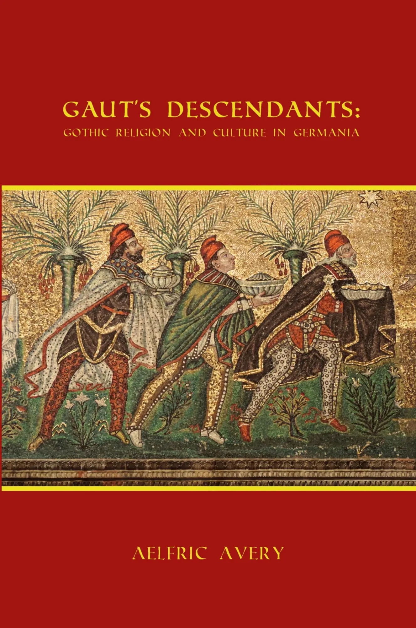 Cover: 9781329929852 | Gaut's Descendants | Gothic Religion and Culture in Germania | Avery