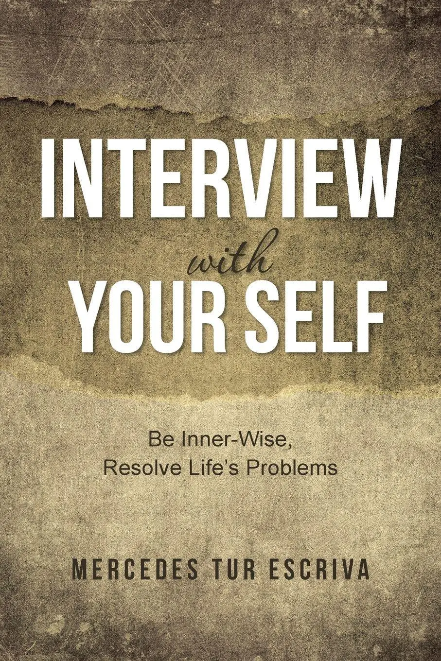 Cover: 9781452519852 | Interview with Your Self | Be Inner-Wise, Resolve Life's Problems