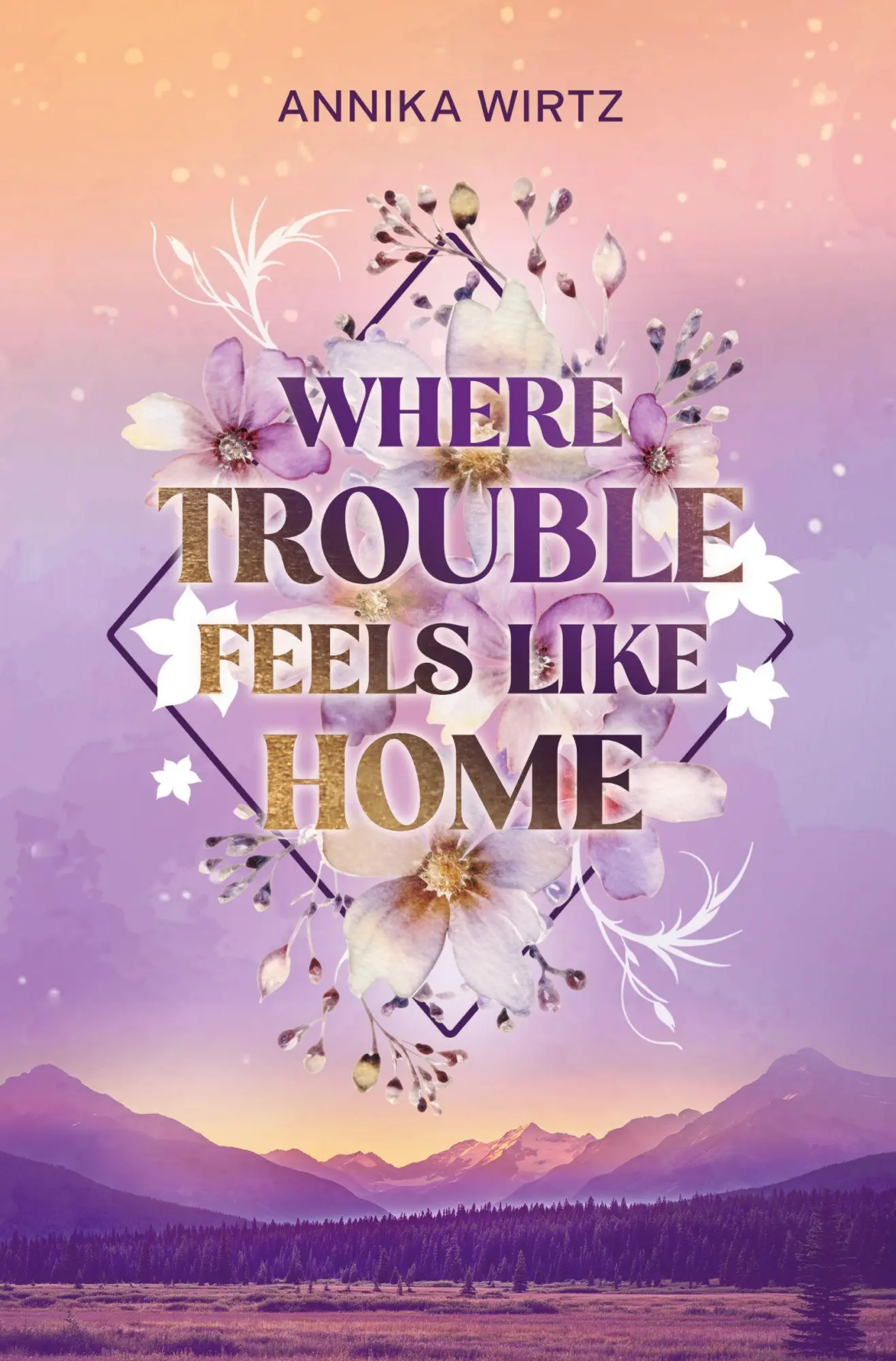 Cover: 9783819499852 | Where Trouble Feels Like Home | Annika Wirtz | Taschenbuch | 424 S.